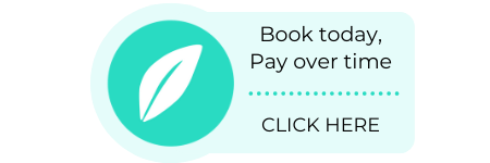 Book Today, pay over time. click here.